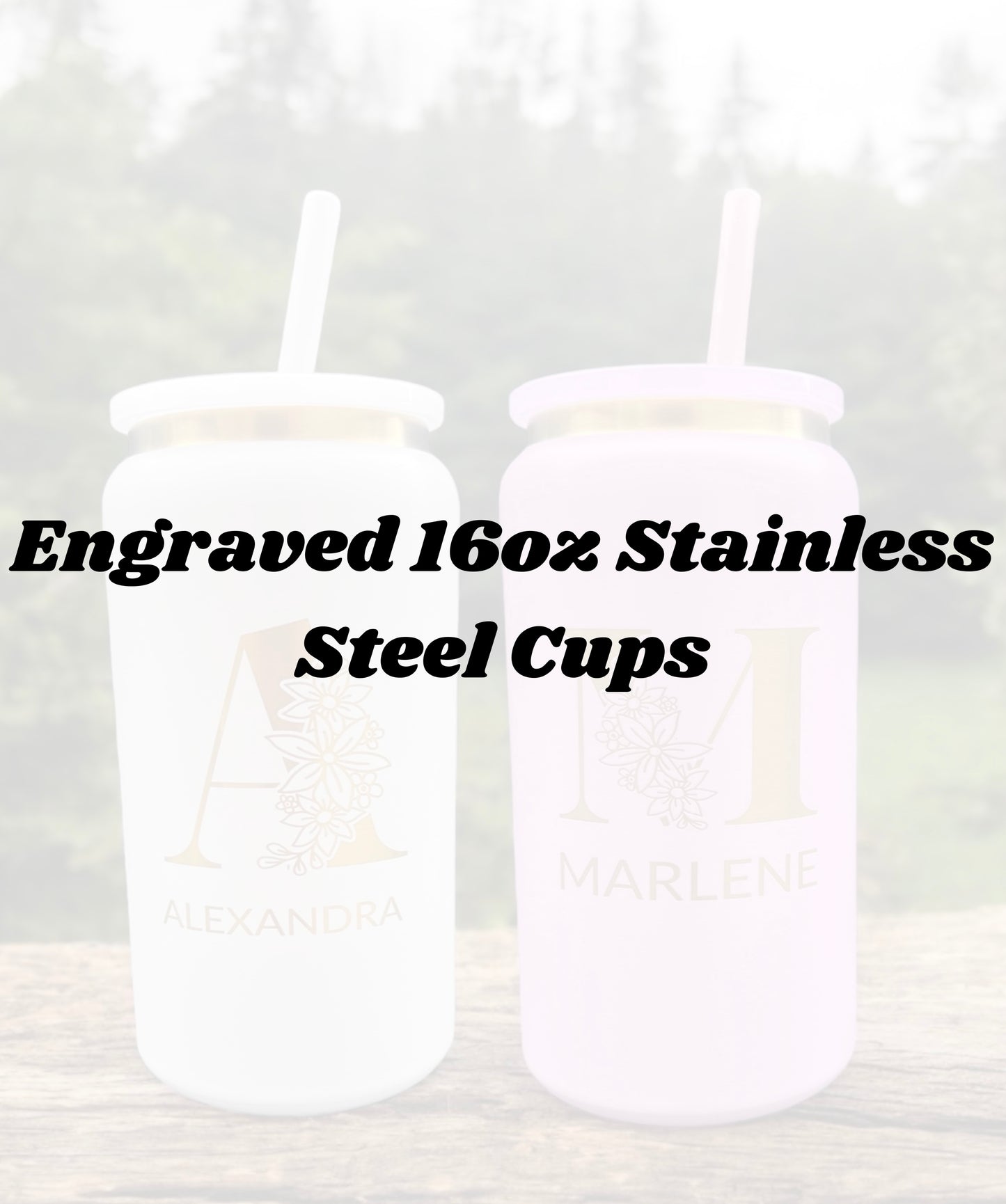 Engraved 16oz Stainless Steel Cups