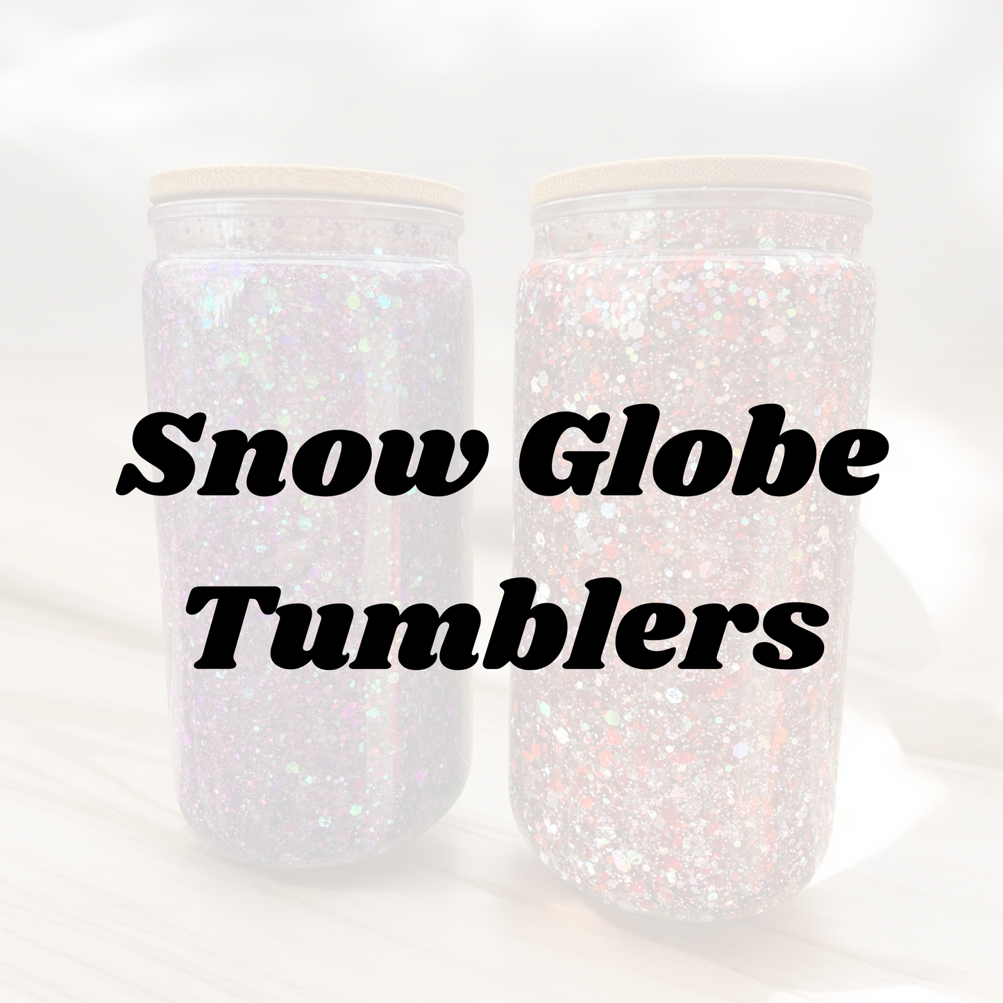 Custom Snow Globe Tumblers