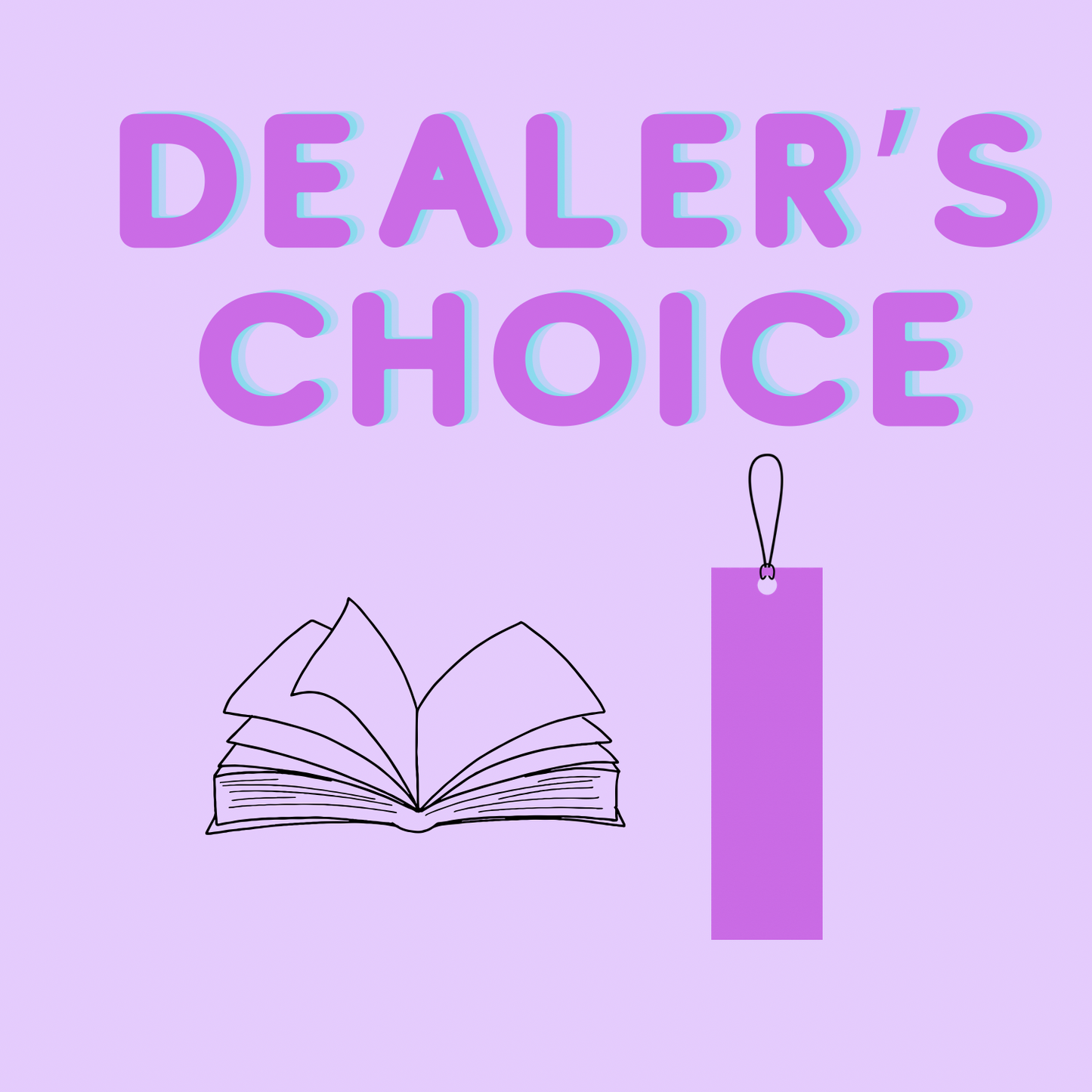 Dealers choice